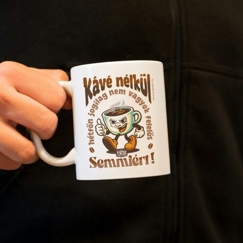 Retro fémbögre - Kávé nélkül hétfőn jogilag nem vagyok felelős semmiért! - barna - fehér kerámiabögre 