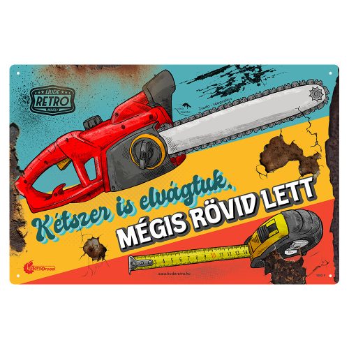 Retro fémtábla - Kétszer is elvágtuk, mégis rövid lett - piros - A4 - 20x30 cm - PREMIUM