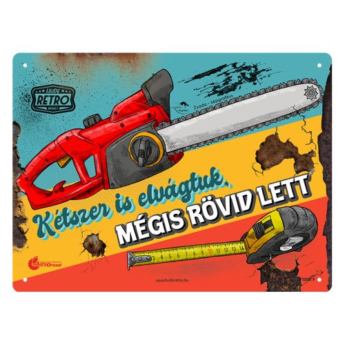 Retro fémtábla - Kétszer is elvágtuk, mégis rövid lett - piros - A5 - 15x20 cm