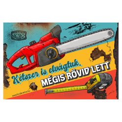   Retro hűtőmágnes - Kétszer is elvágtuk, mégis rövid lett - piros - 6x9 cm