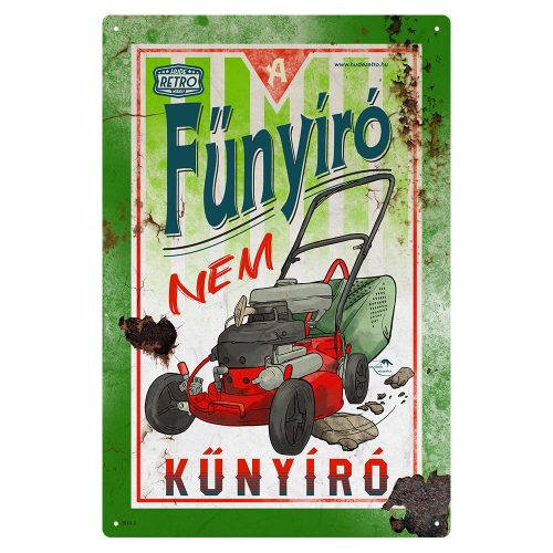 Retro fémtábla - A fűnyíró nem kűnyíró - zöld - A4 -20x30 cm  