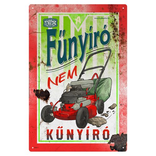 Retro fémtábla - A fűnyíró nem kűnyíró - piros - A4 -20x30 cm - PREMIUM