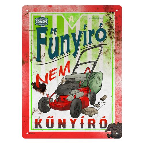 Retro fémtábla - A fűnyíró nem kűnyíró - piros - A5 - 15x20 cm  