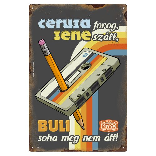 Retro fémtábla - Ceruza forog zene száll, a buli soha meg nem áll - sötét - A4 - 20x30 cm