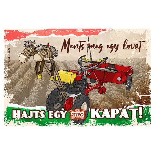 Retro fémtábla - Ments meg egy lovat, hajts egy kapát - A4 - 20x30 cm