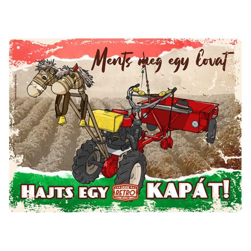 Retro fémtábla - Ments meg egy lovat, hajts egy kapát - A5 - 15x20 cm