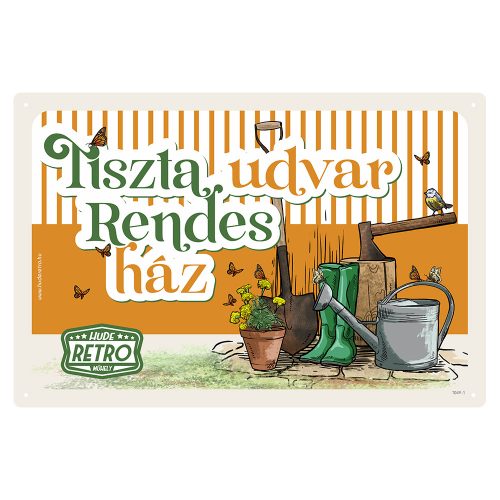 Retro fémtábla - Tiszta udvar, rendes ház - narancssárga - A4 -20x30 cm
