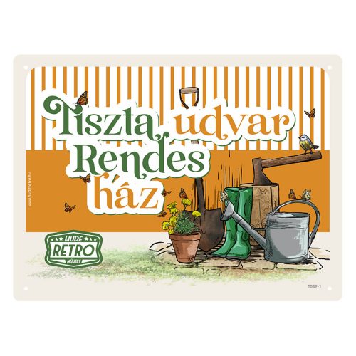 Retro fémtábla - Tiszta udvar, rendes ház - narancssárga - A5 - 15x20 cm