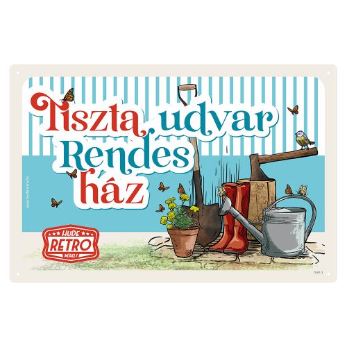 Retro fémtábla - Tiszta udvar, rendes ház - kék - A4 -20x30 cm - PREMIUM