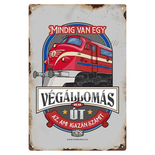 Retro fémtábla - Mindig van egy végállomás, de az út az ami igazán számít - szürke - A4 - 20x30 cm - PREMIUM