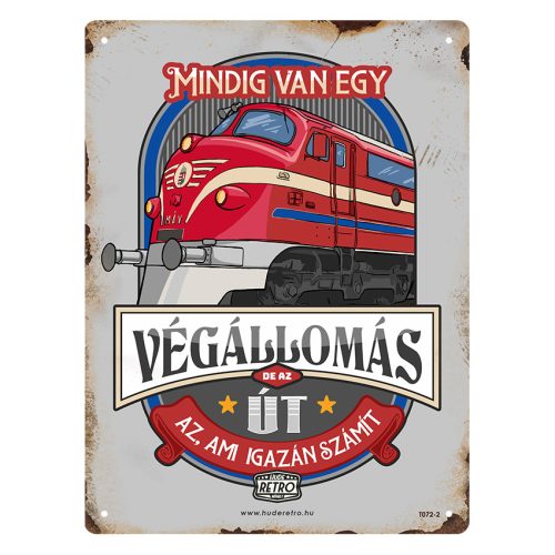 Retro fémtábla - Mindig van egy végállomás, de az út az ami igazán számít - szürke - A5 - 15x20 cm