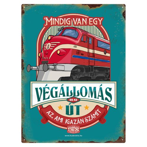 Retro fémtábla - Mindig van egy végállomás, de az út az ami igazán számít - türkiz - A3 - 30x40 cm - PREMIUM