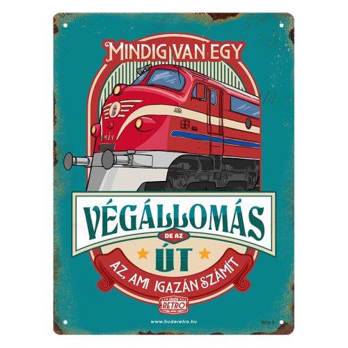 Retro fémtábla - Mindig van egy végállomás, de az út az ami igazán számít - türkiz - A5 - 15x20 cm