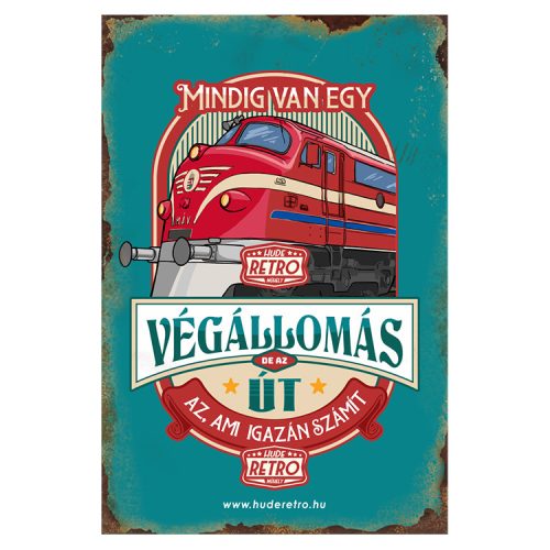 Retro hűtőmágnes - Mindig van egy végállomás, de az út az ami igazán számít - türkiz - 6x9 cm