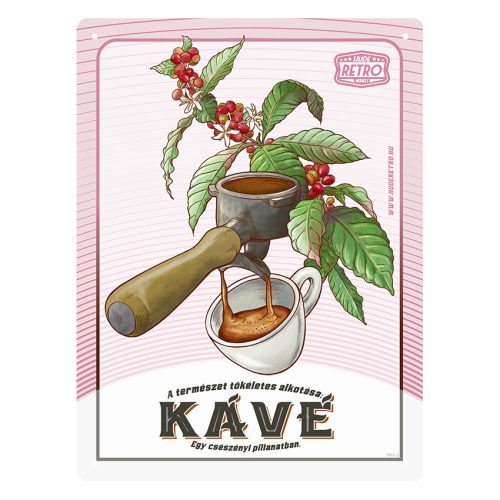 Retro fémtábla -A természet tökéletes alkotása: KÁVÉ - rózsaszín - A5 - 15X20 cm