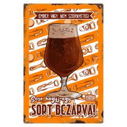   Retro fémtábla - Ember vagy, nem szörnyeteg! Sose hagyj egy sört bezárva! - narancssárga - A4 - 20x30 cm