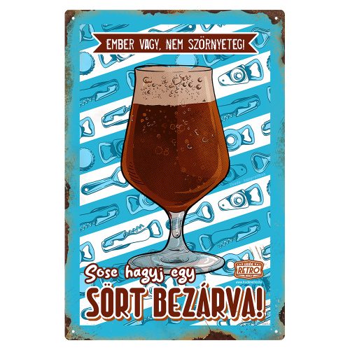 Retro fémtábla - Ember vagy, nem szörnyeteg! Sose hagyj egy sört bezárva! - kék - A4 - 20x30 cm -  PREMIUM