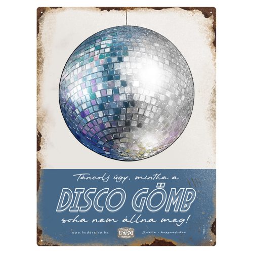 Retro fémtábla - Táncolj úgy, mintha a disco gömb soha nem állna meg - kék - A3 - 30x40 cm - PREMIUM
