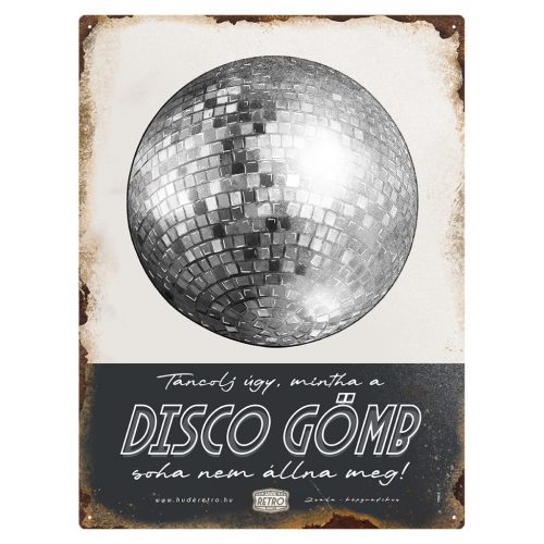 Retro fémtábla - Táncolj úgy, mintha a disco gömb soha nem állna meg - fekete - A3 - 30x40 cm - PREMIUM