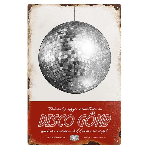 Retro fémtábla - Táncolj úgy, mintha a disco gömb soha nem állna meg - bordó - A4 - 20x30 cm