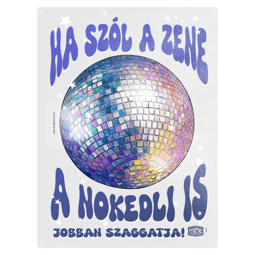 Retro fémtábla - Ha szól a zene, a nokedli is jobban szaggatja - szürke - A3 - 30x40 cm - PREMIUM