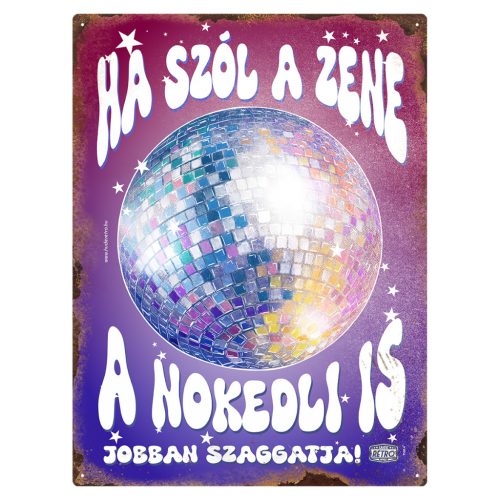 Retro fémtábla - Ha szól a zene, a nokedli is jobban szaggatja - sötét rózsaszín kék- A3 - 30x40 cm - PREMIUM