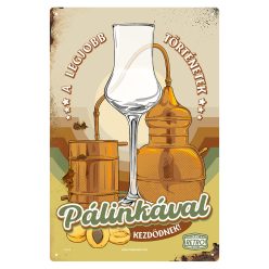   Retro fémtábla - A legjobb történetek pálinkával kezdődnek - barna - A4 - 20x30 cm 