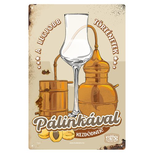 Retro fémtábla - A legjobb történetek pálinkával kezdődnek - bézs - A4 - 20x30 cm 