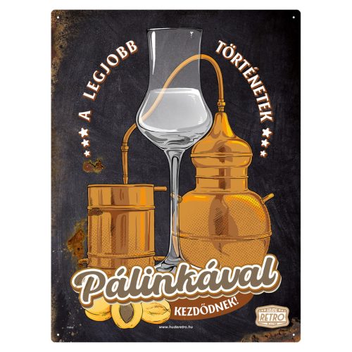 Retro fémtábla - A legjobb történetek pálinkával kezdődnek - fekete - A3 - 30x40 cm - PREMIUM