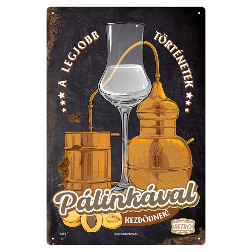 Retro fémtábla - A legjobb történetek pálinkával kezdődnek - fekete - A4 - 20x30 cm - PREMIUM