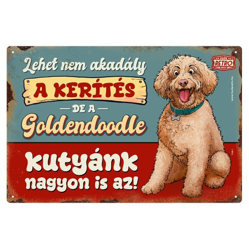 Retro fémtábla - A kerítés lehet nem akadály, a goldendoodle kutyánk viszont nagyon is az! - kék - A4 - 20x30 cm