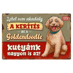   Retro fémtábla - A kerítés lehet nem akadály, a goldendoodle kutyánk viszont nagyon is az! - barna - A4 - 20x30 cm - PREMIUM