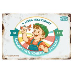   Retro fémtábla - A játék egyszer véget ér, de az álmokat sosem szabad feladni! - szürke - A4 - 20x30 cm