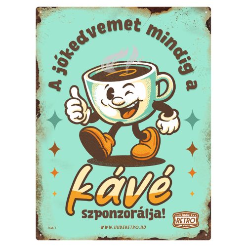 Retro fémtábla - A jókedvemet mindig a kávé szponzorálja - menta - A3 - 30x40 cm - PREMIUM
