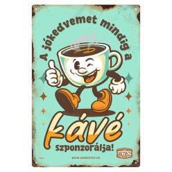   Retro fémtábla - A jókedvemet mindig a kávé szponzorálja - menta - A4 - 20x30 cm