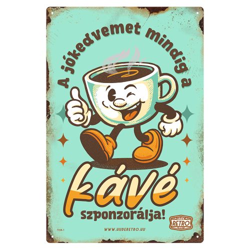 Retro fémtábla - A jókedvemet mindig a kávé szponzorálja - menta - A4 - 20x30 cm