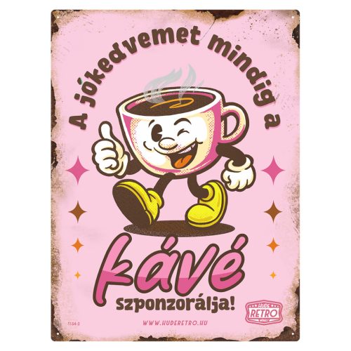 Retro fémtábla - A jókedvemet mindig a kávé szponzorálja - rózsaszín - A3 - 30x40 cm - PREMIUM