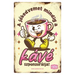   Retro fémtábla - A jókedvemet mindig a kávé szponzorálja - sárga - A4 - 20x30 cm