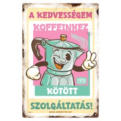   Retro fémtábla - A kedvességem koffeinhez kötött szolgáltatás - rózsaszín - A4 - 20x30 cm