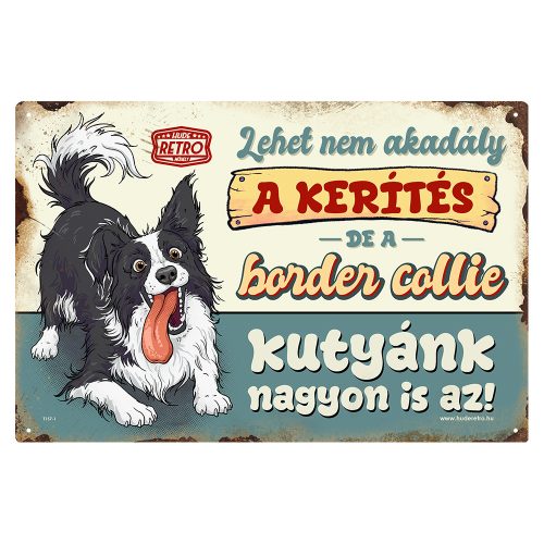 Retro fémtábla - A kerítés lehet nem akadály, a border collie kutyánk viszont nagyon is az! - kék - A4 - 20x30 cm