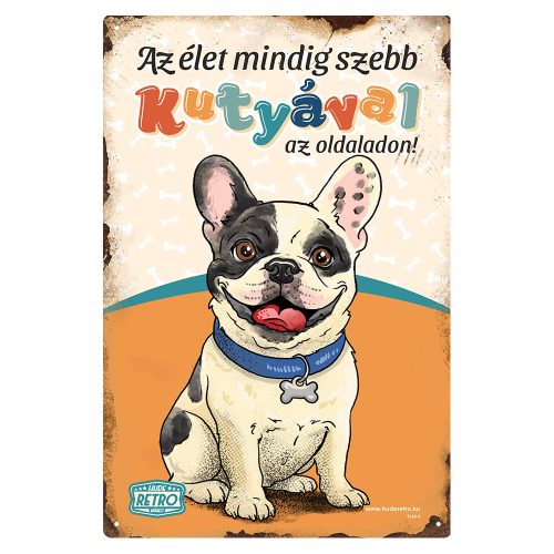 Retro fémtábla - Az élet mindig szebb kutyával az oldaladon! - narancssárga - piros - A4 - 20x30 cm