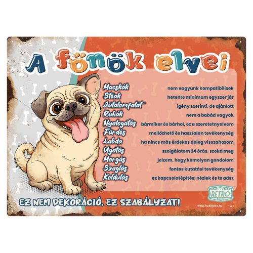 Retro fémtábla - A főnök elvei - mopsz - piros - A4 - 20x30 cm 