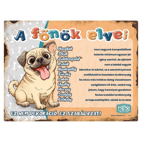 Retro fémtábla - A főnök elvei - mopsz  - narancssárga - A3 - 30x40 cm - PREMIUM