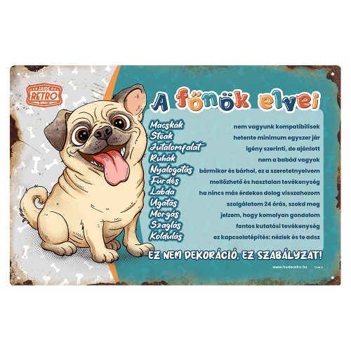 Retro fémtábla - A főnök elvei - mopsz  - kék - A4 - 20x30 cm - PREMIUM