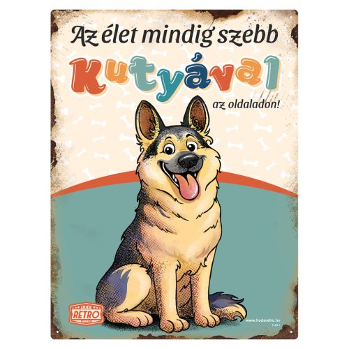 Retro fémtábla - Az élet mindig szebb kutyával az oldaladon! - németjuhász - zöld - A3 - 30x40 cm - PREMIUM
