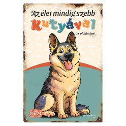   Retro fémtábla - Az élet mindig szebb kutyával az oldaladon! - németjuhász - zöld - A4 - 20x30 cm