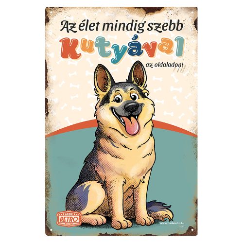 Retro fémtábla - Az élet mindig szebb kutyával az oldaladon! - németjuhász - zöld - A4 - 20x30 cm