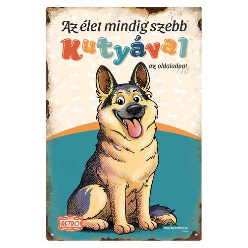 Retro fémtábla - Az élet mindig szebb kutyával az oldaladon! - németjuhász - kék- A4 - 20x30 cm
