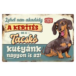   Retro fémtábla - A kerítés lehet nem akadály, a harlekin tacskó kutyánk viszont nagyon is az! - kék - A4 - 20x30 cm