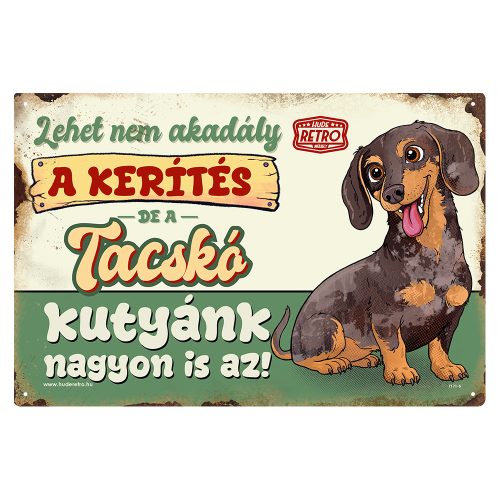 Retro fémtábla - A kerítés lehet nem akadály, a harlekin tacskó  kutyánk viszont nagyon is az! - zöld - A4 - 20x30 cm